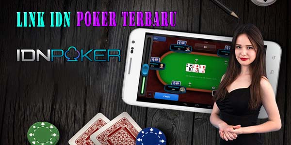 Link Judi Idn Poker Online24Jam Terbaru dan Terpercaya Gampang Jackpot Terbesar 2023