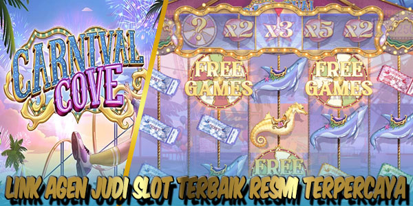 Link Resmi Agen Judi Slot Terbaik dan Terpercaya Gampang Maxwin Carnival Cove