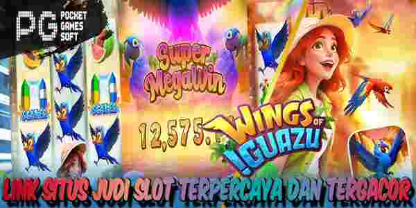 Link Situs Judi Slot Terpercaya dan Tergacor Gampang Maxwin Wings of Iguazu