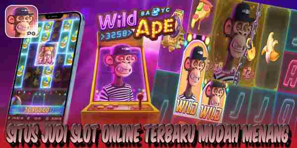 Situs Slot Online Terbaru Mudah Menang